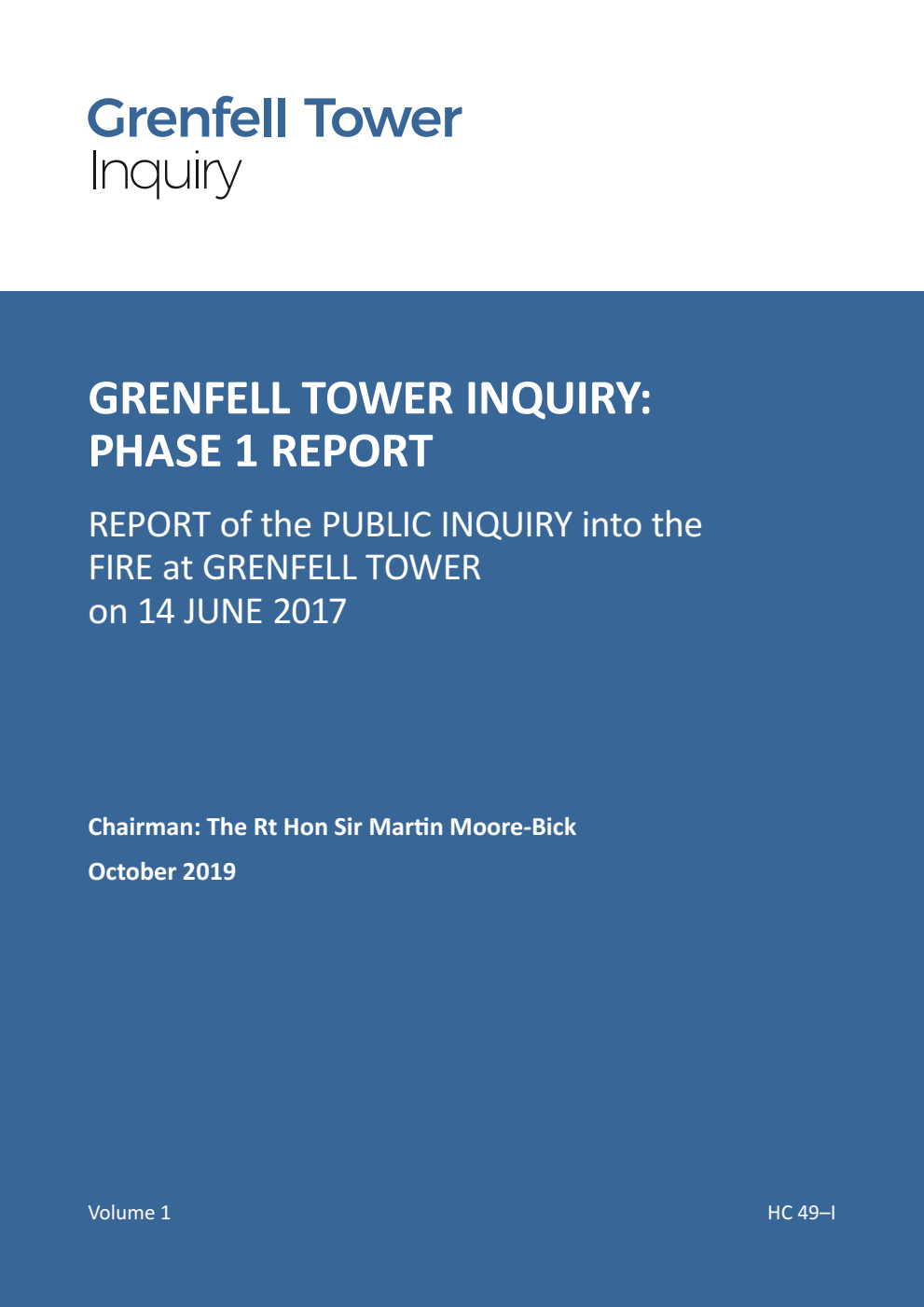 Grenfell Tower Inquiry: Phase 1 Report. Report of the Public Inquiry into the Fire at Grenfell Tower on 14 June 2017 Volume 1. Part I Background matters (Chapter 1-8)