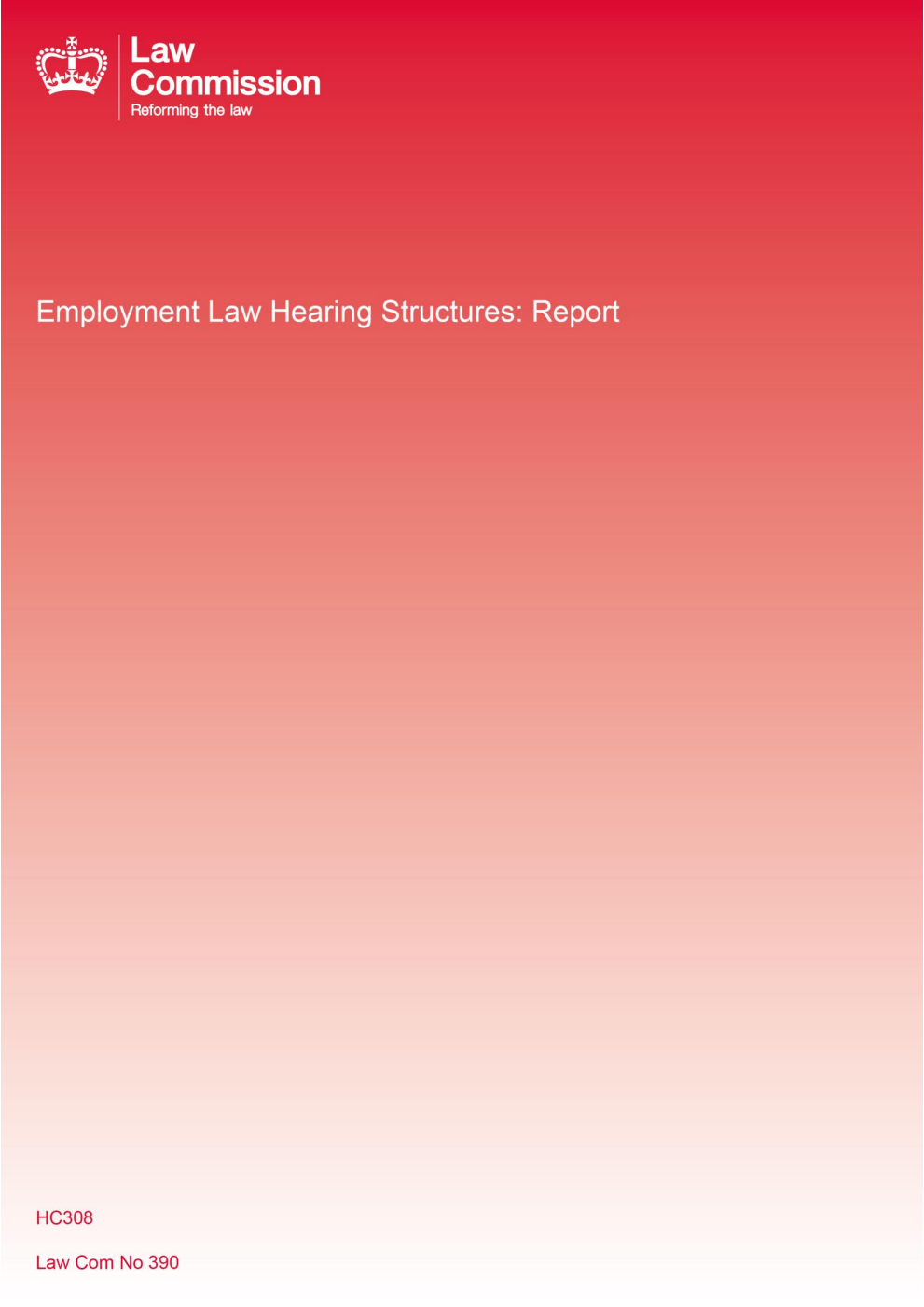 Law Commission No. 390. Employment Law Hearing Structures: Report